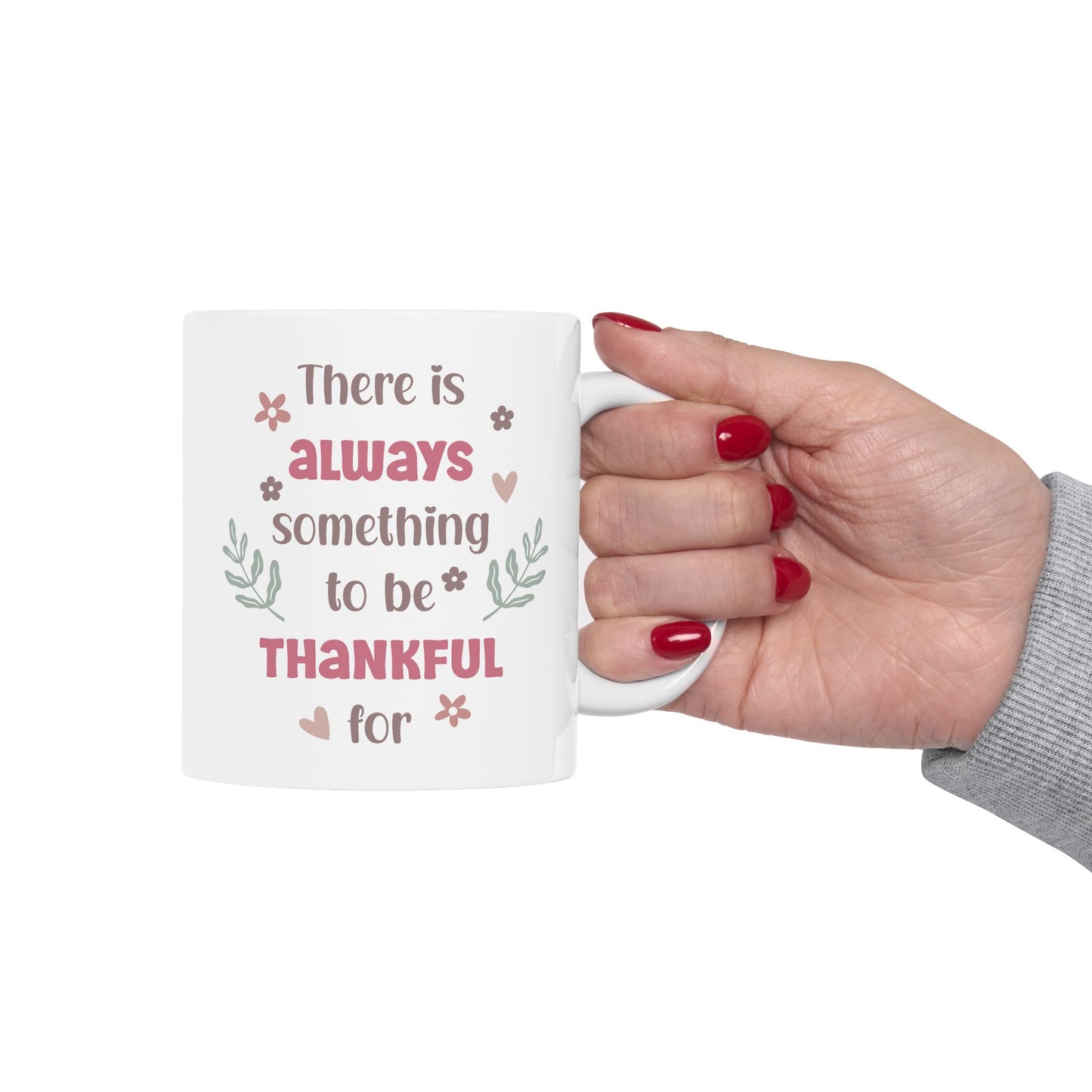 Motivation Mug - There is Always Something