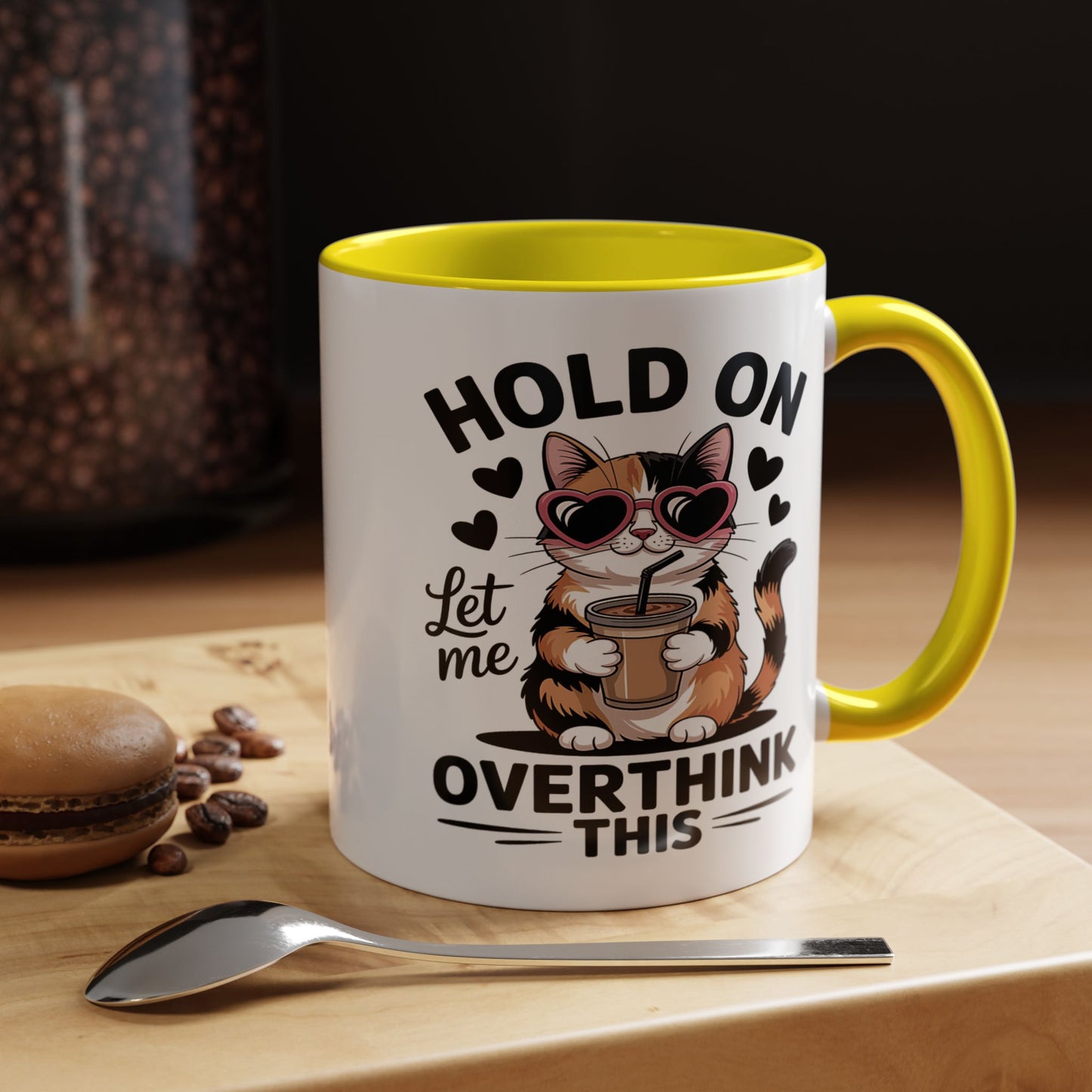 Humor Mug - Hold On Let Me Overthink This