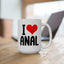 Adult Mug - I Love Anal