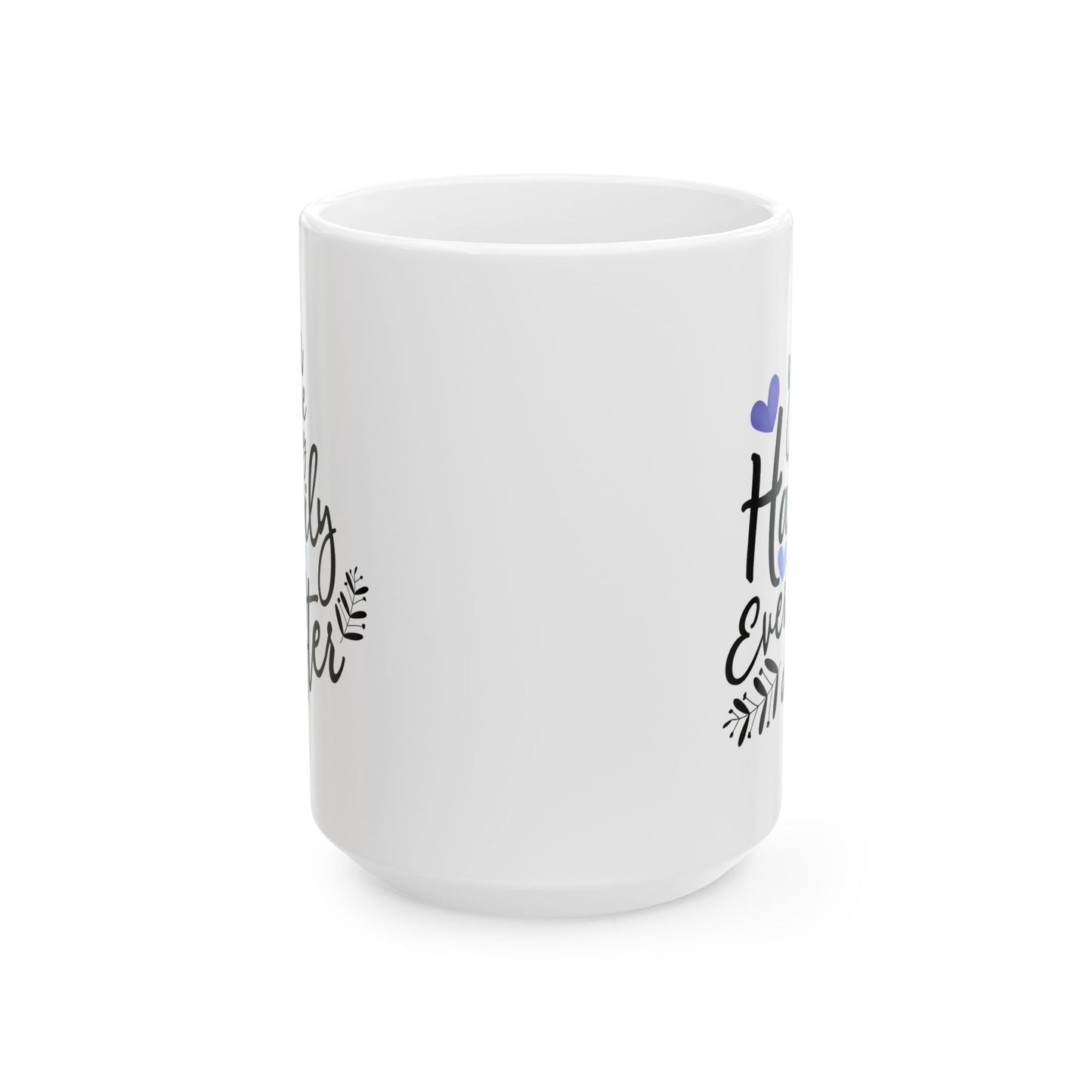Anniversary Mug - You Are My Happily Ever After