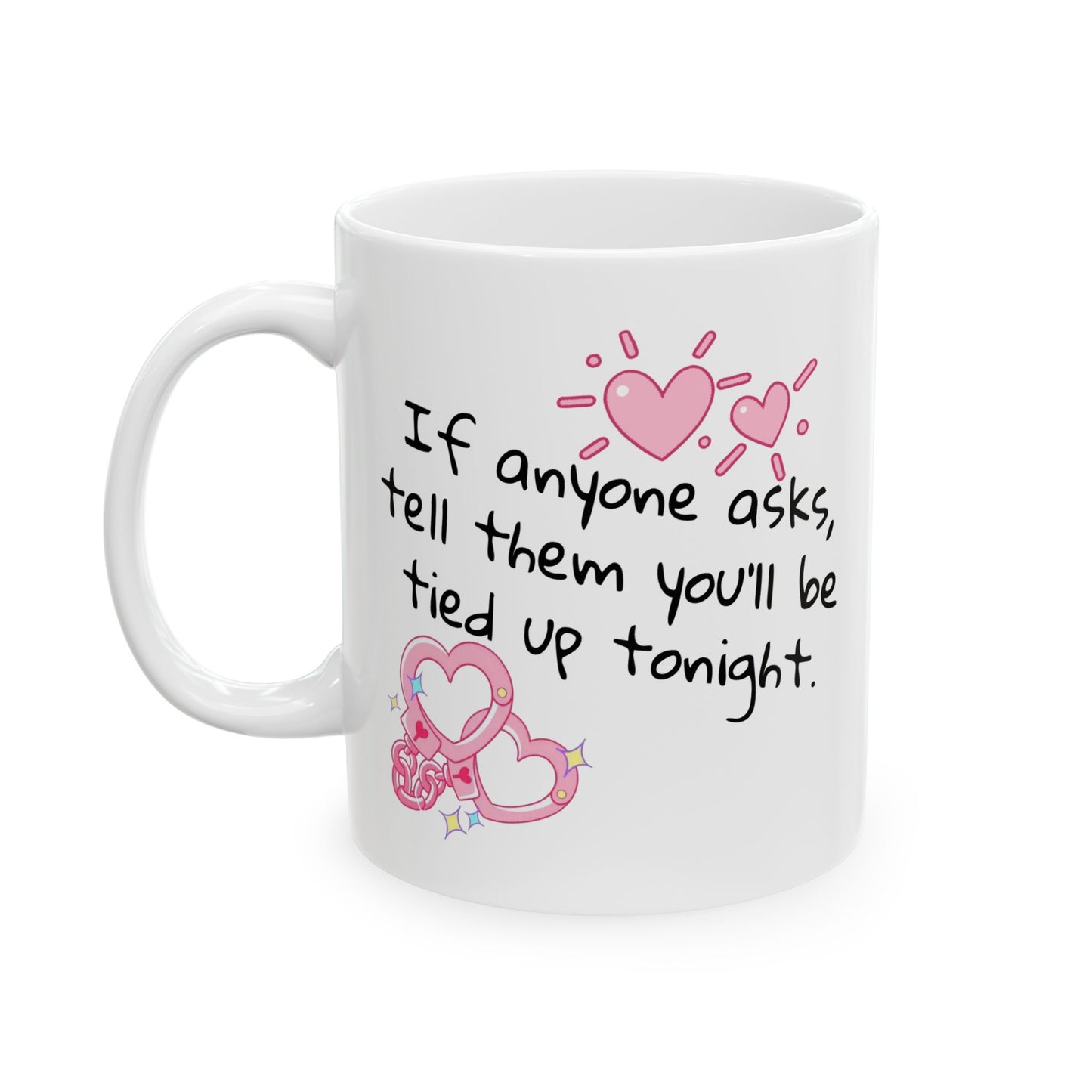 Adult Mug - If Anyone Asks