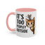 Animal Mug - It's Too Peopley Outside