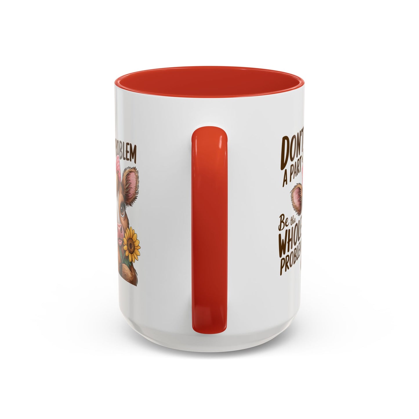 Humor Mug - Don't Be A Part