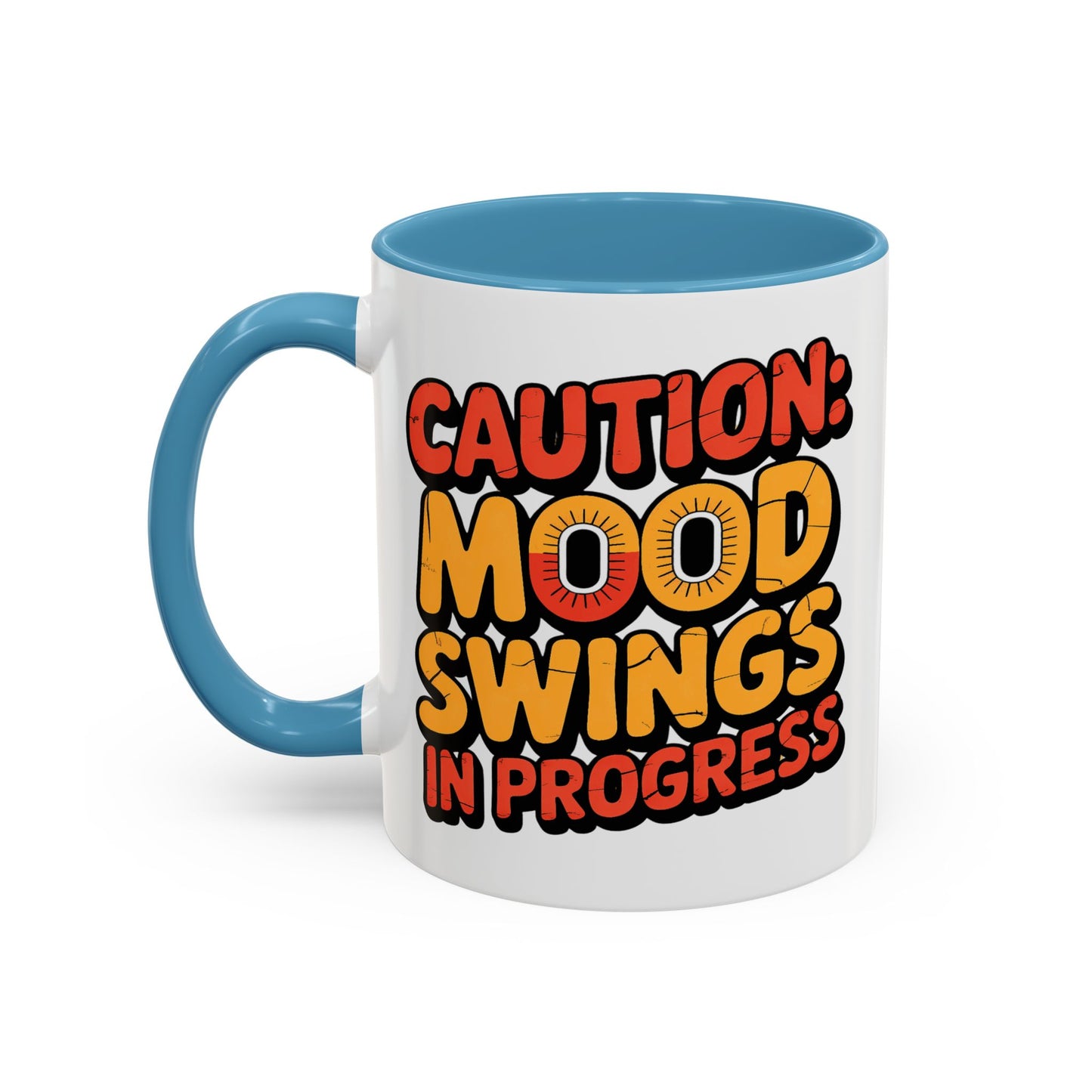 Humor Mug - Caution Mood Swings in Progress