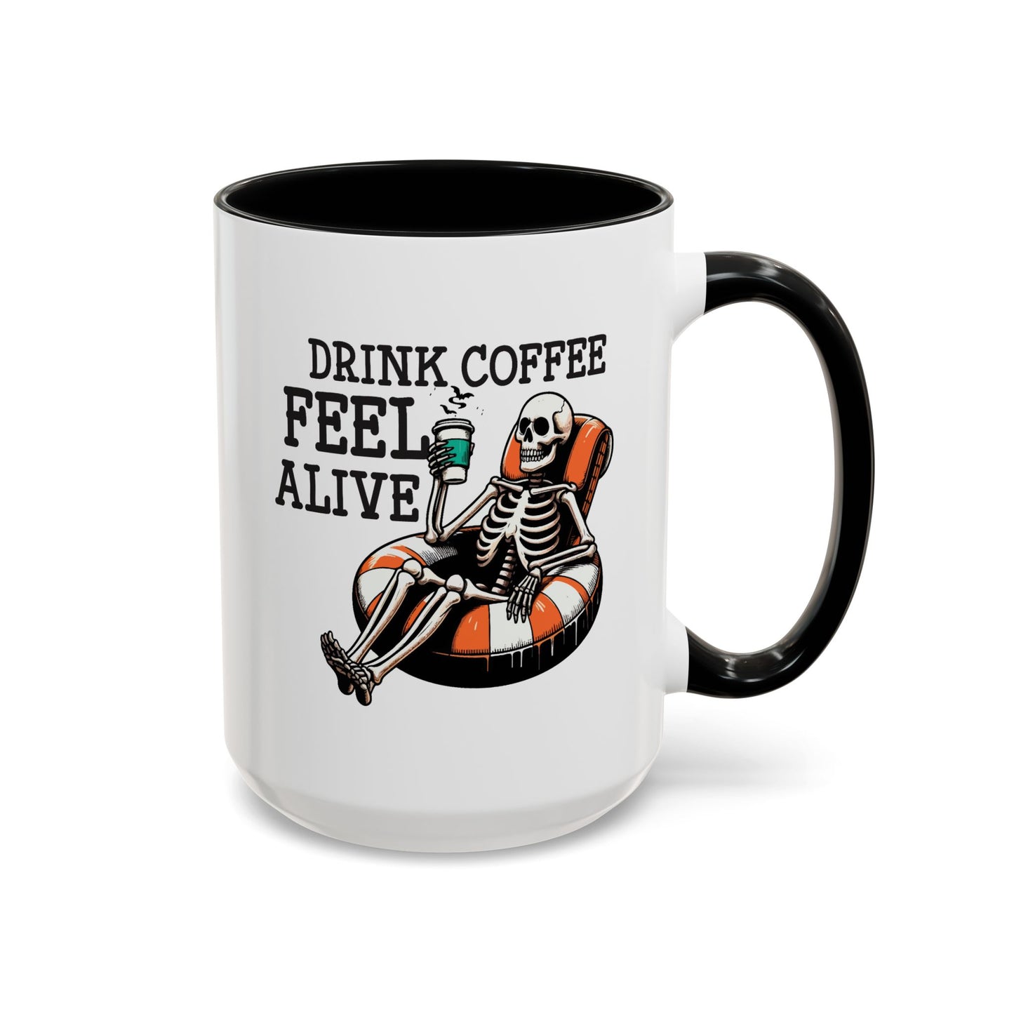Humor Mug - Drink Coffee Feel Alive