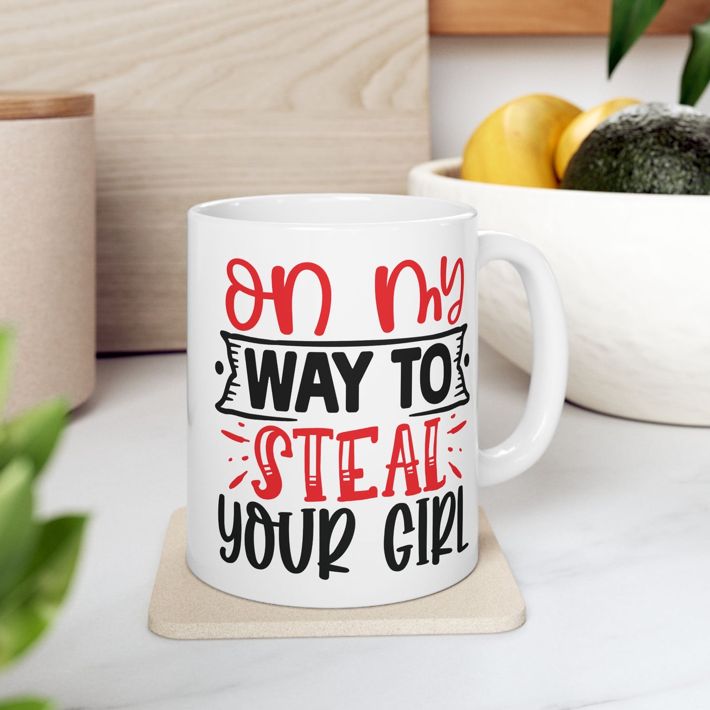Adult Mug - On My Way To Steal Your Girl