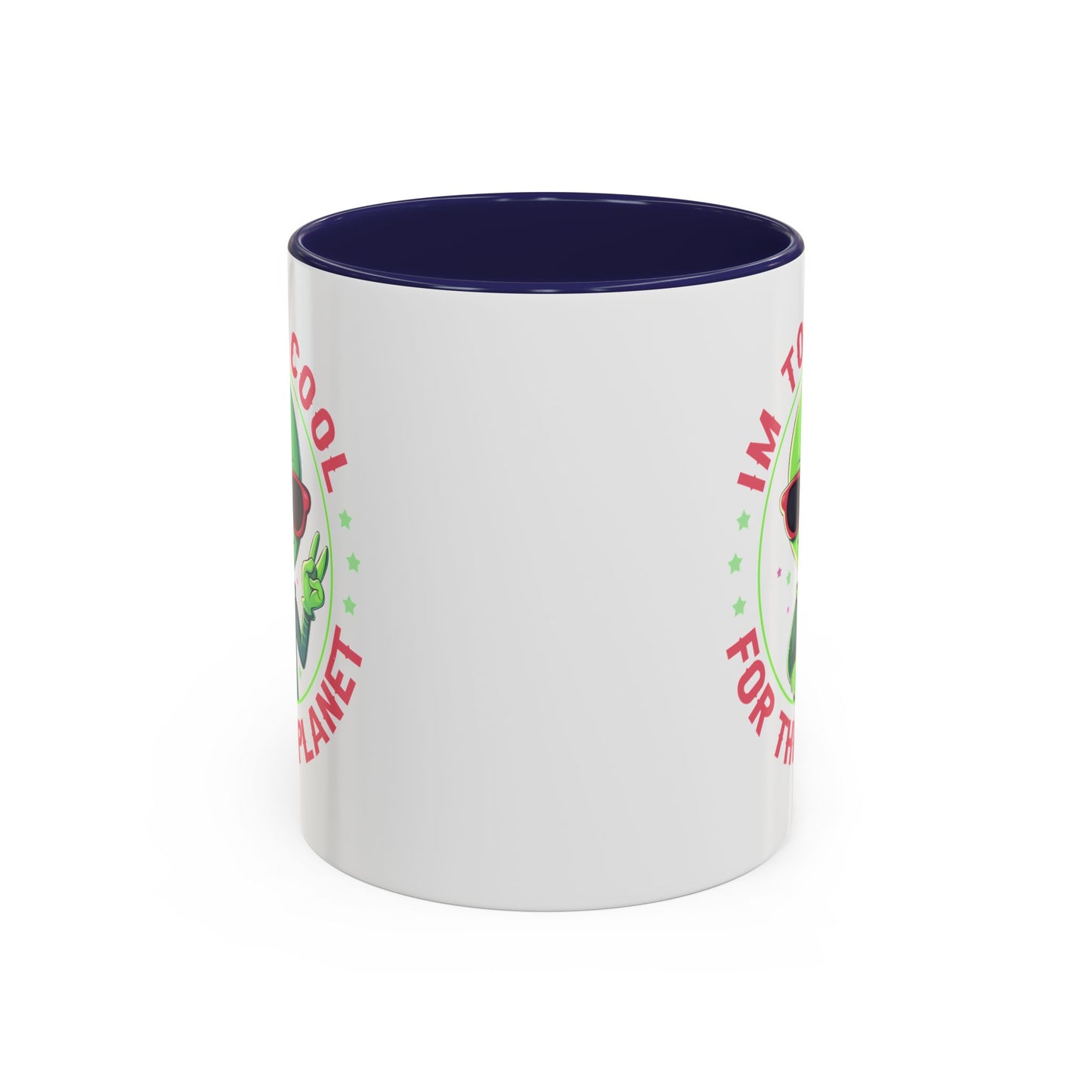 Alien Mug - I'm too Cool
