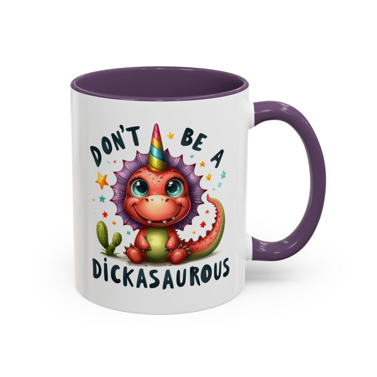 Humor Mug - Don't Be a Dickasauous