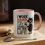 Humor Mug - I Work Hard So My Cat