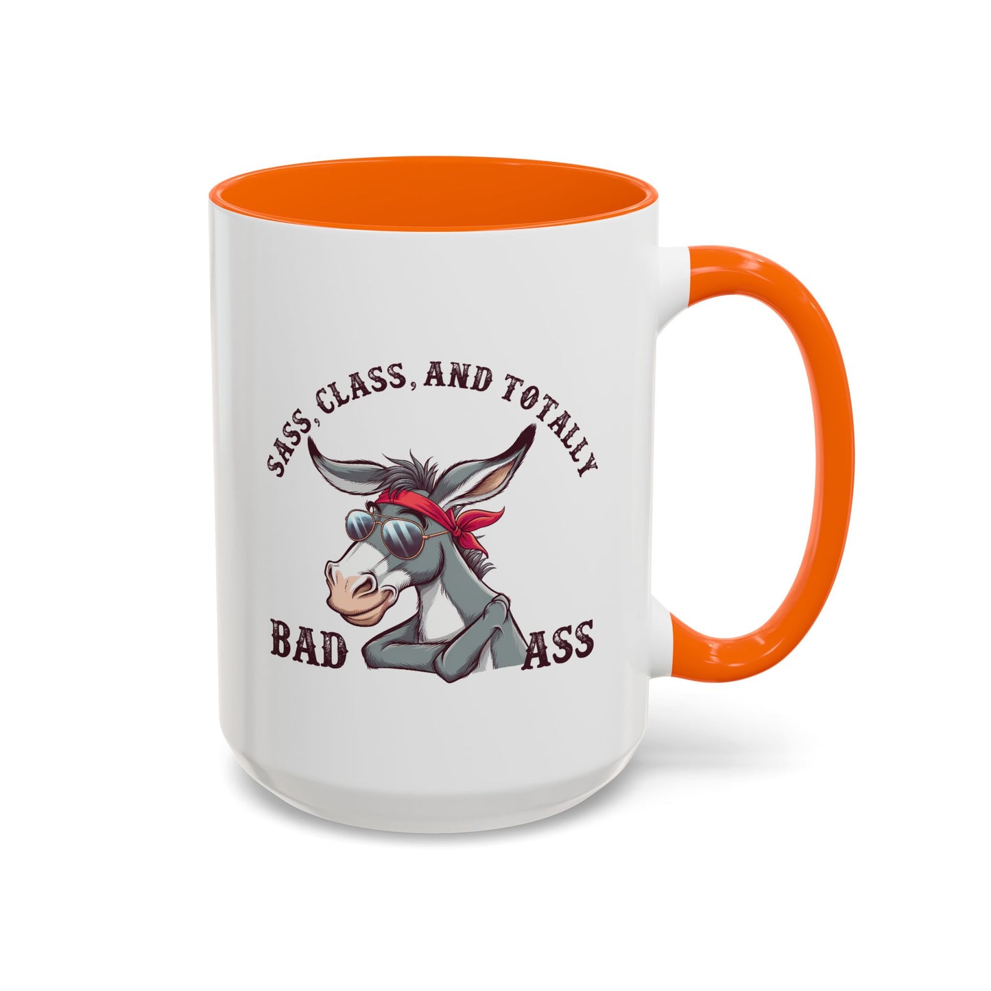 Humor Mug - Sass, Class, And Totally Bad Ass Male