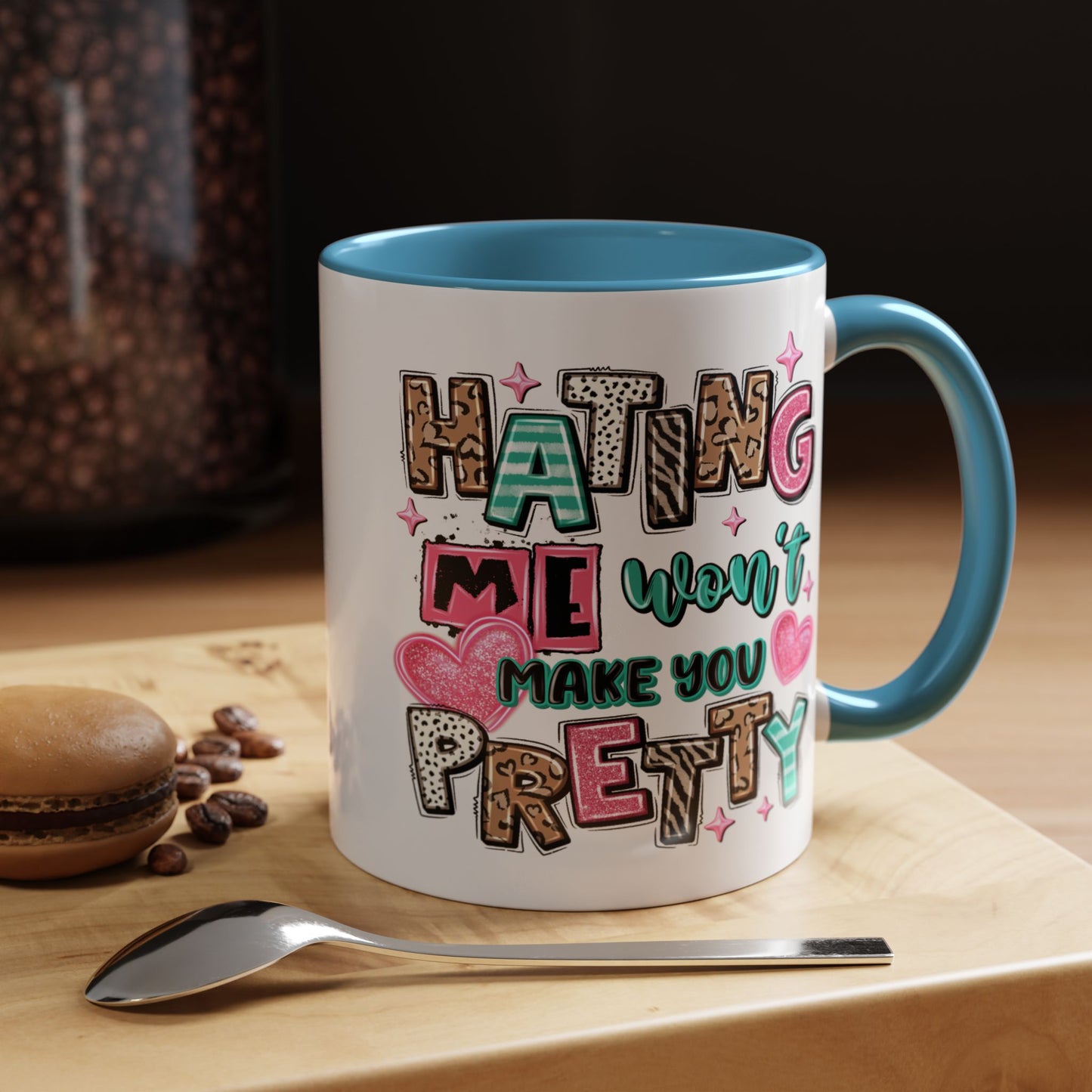 Adult Mug - Hating Me Won't Make You Pretty