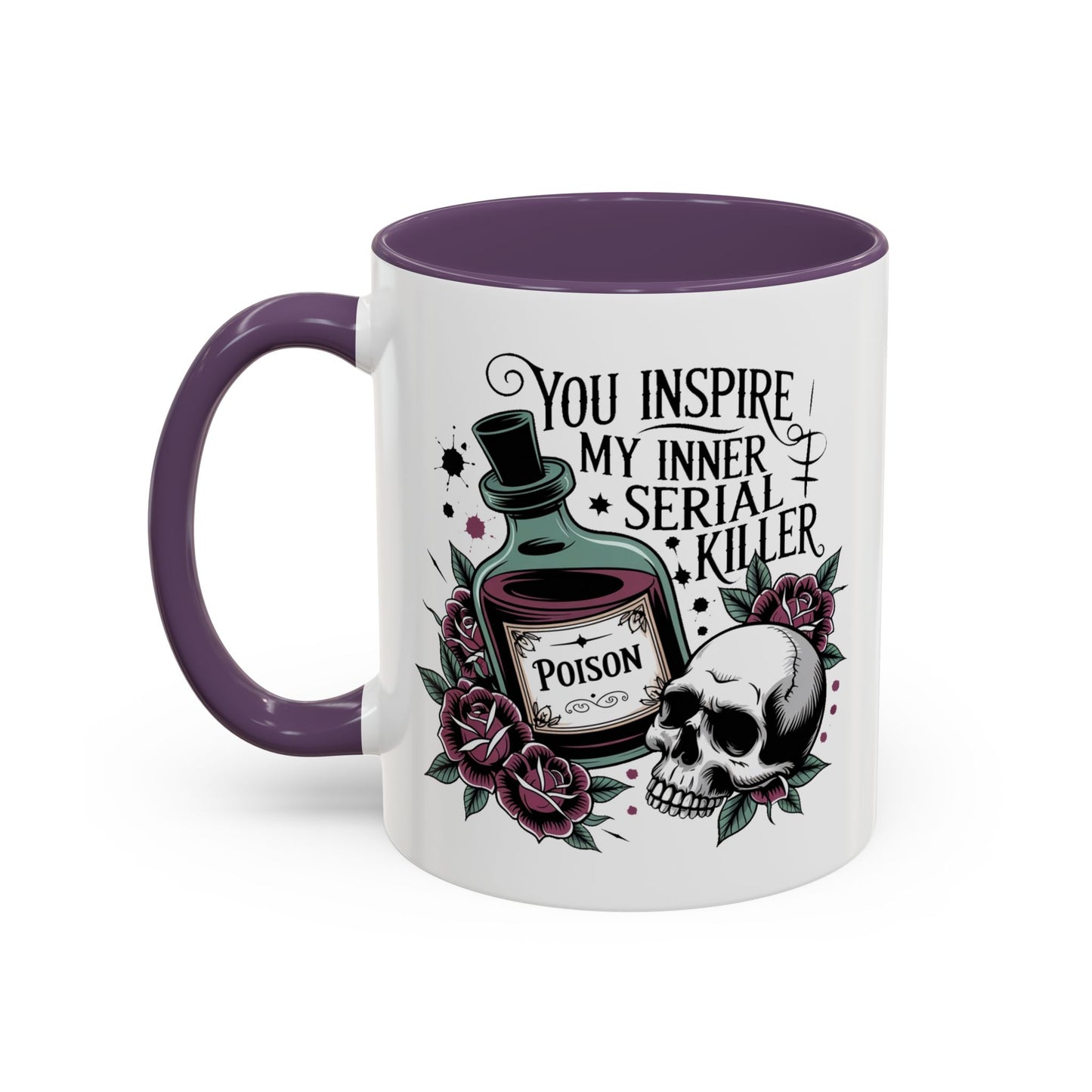Humor Mug - You inspire My Inner Serial Killer