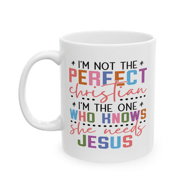 Religious Mug - I'm Not The Perfect