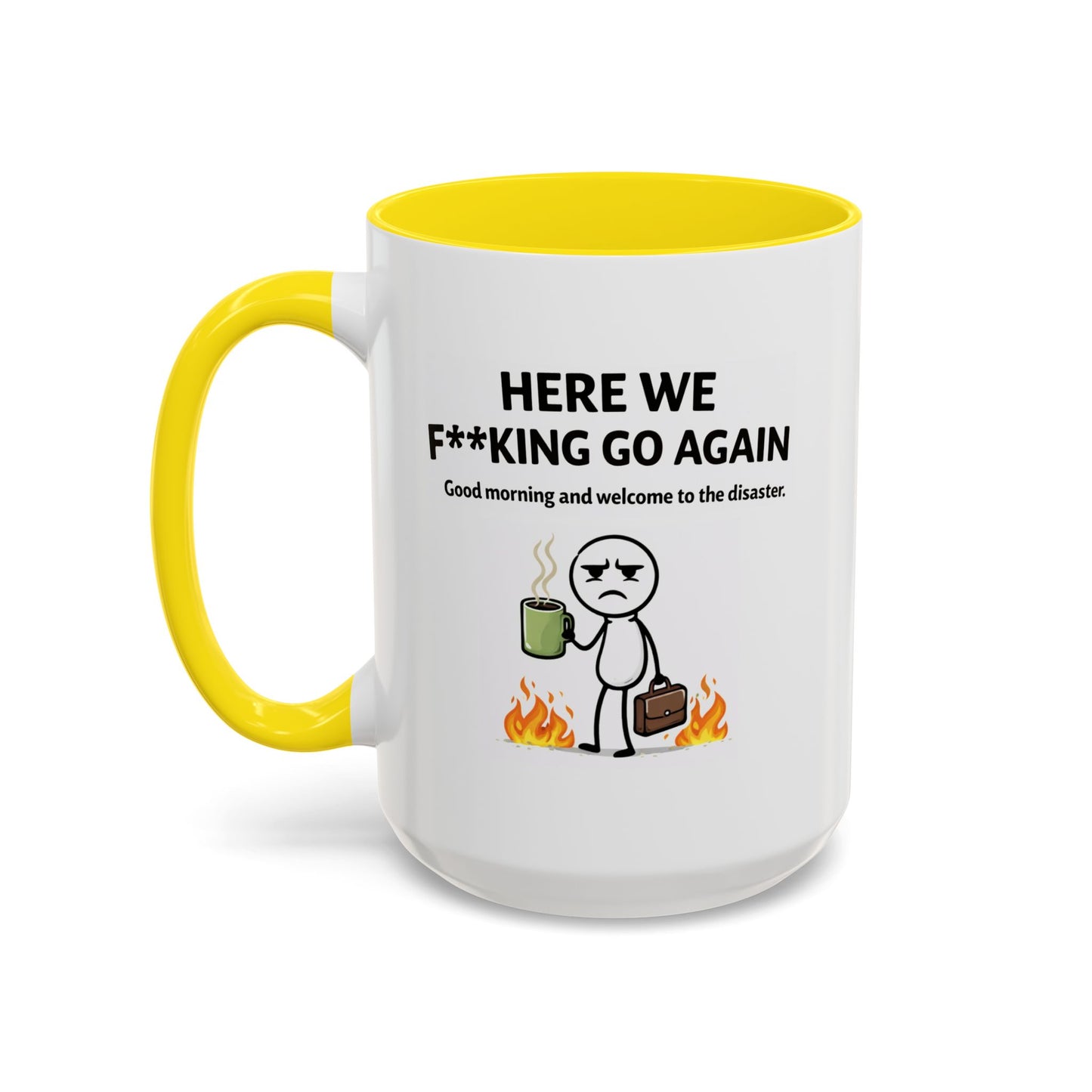 Office Mug - Here We F**cking Go Again