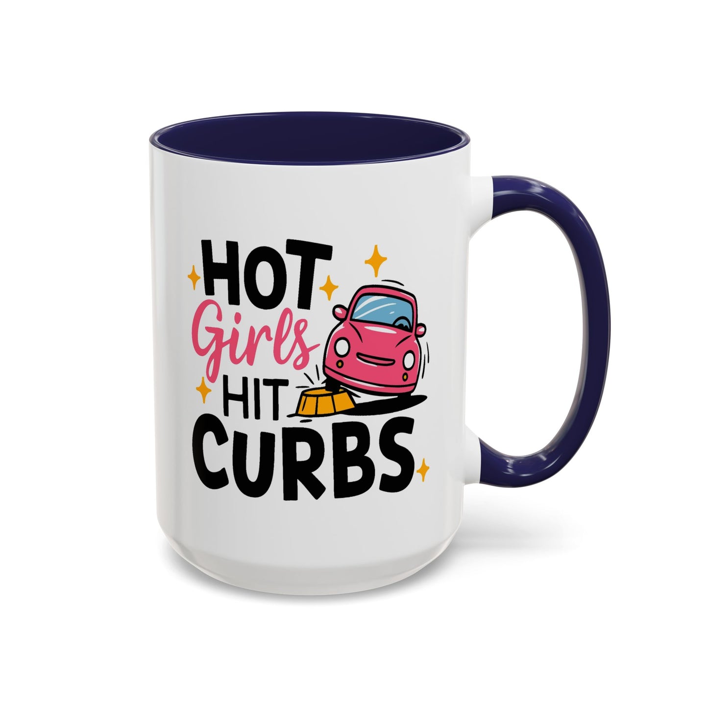 Humor Mug - Hot Girls Hit Curbs