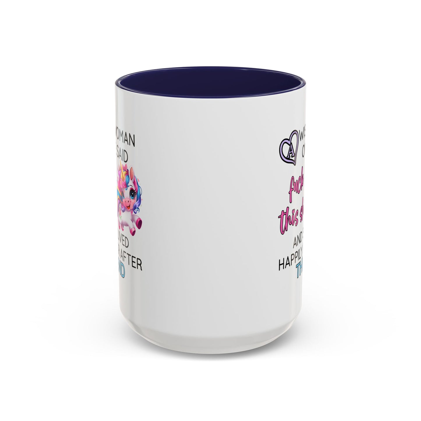 Adult Mug - A Wise Woman Once Said
