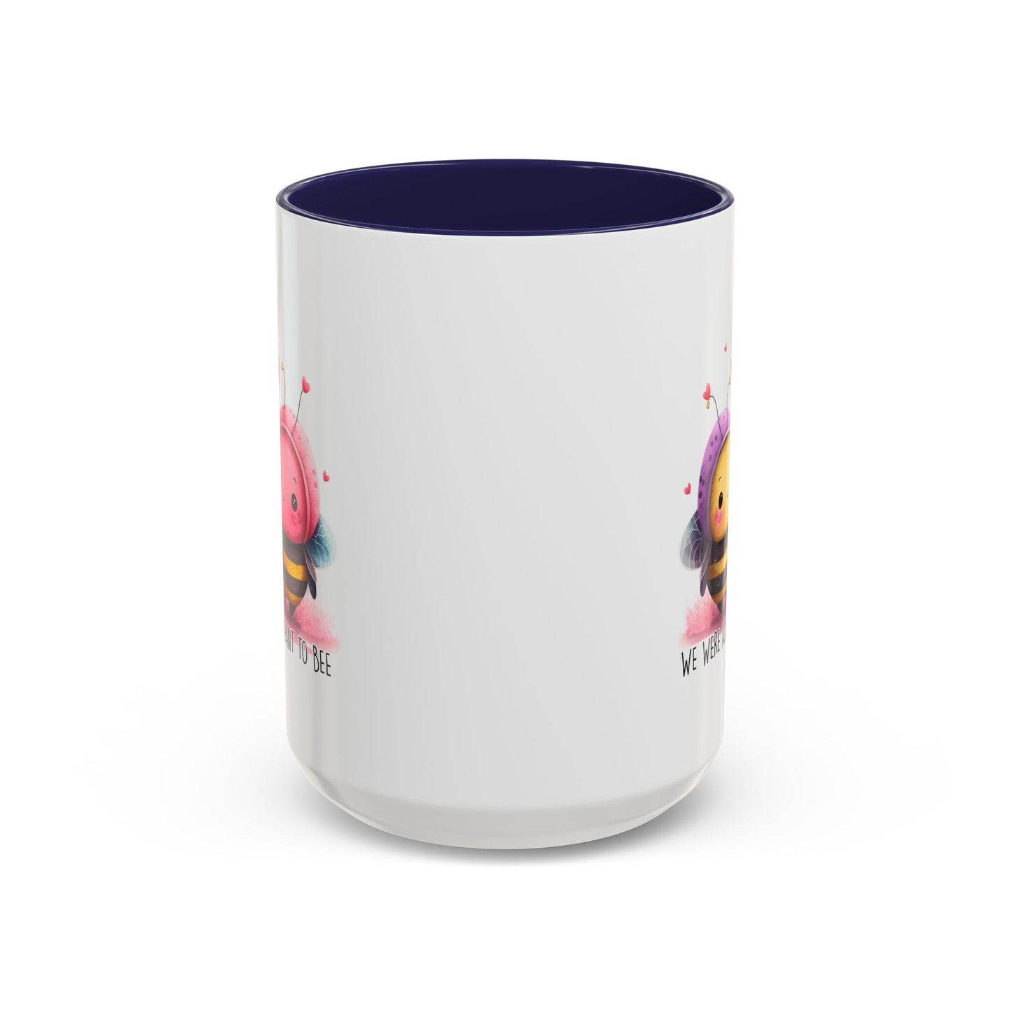 Anniversary Mug - We Were Always Meant To Bee