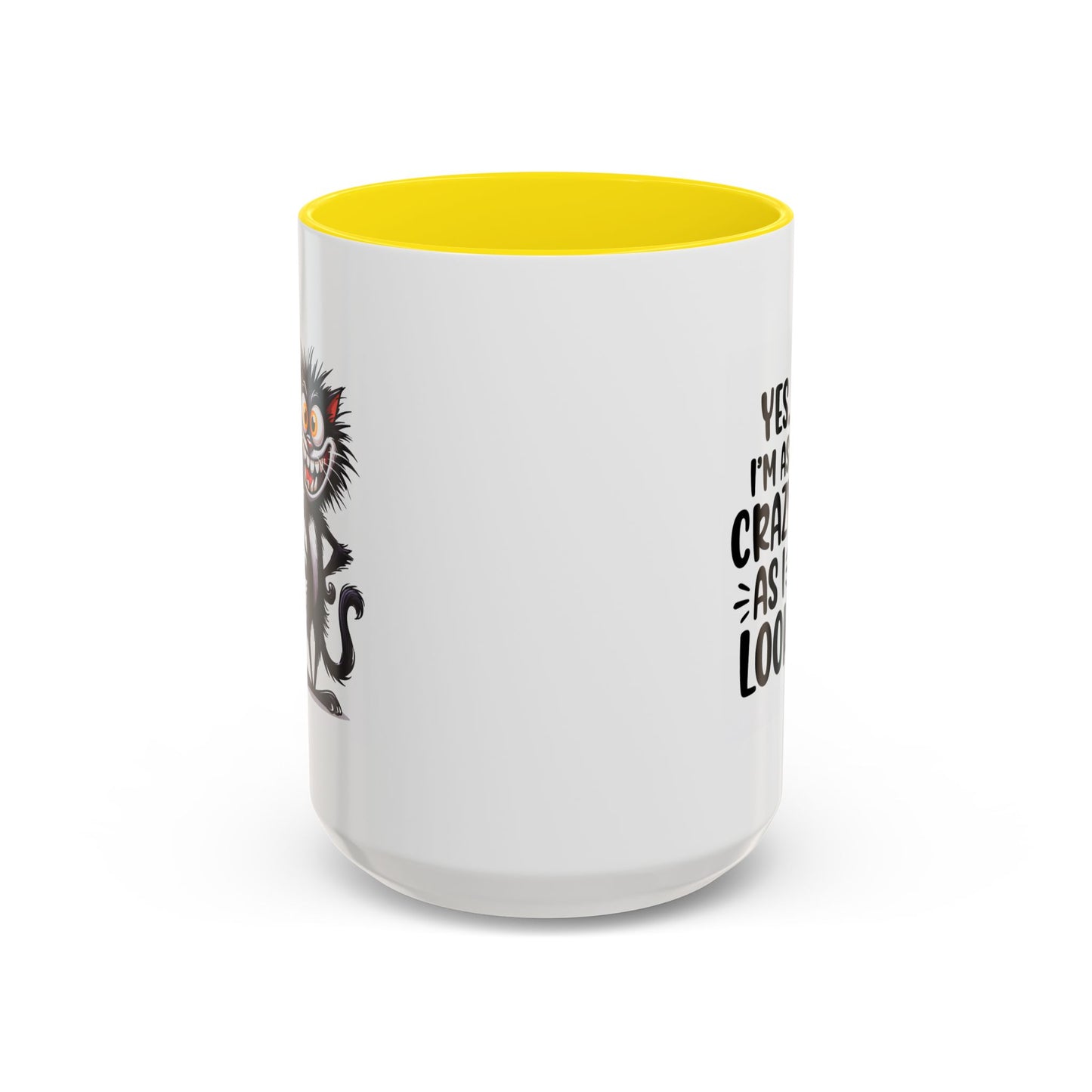 Humor Mug - Yes I am as Crazy