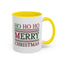 Christmas Mug - Ho Ho Ho Merry Christmas Red & Green Text 3