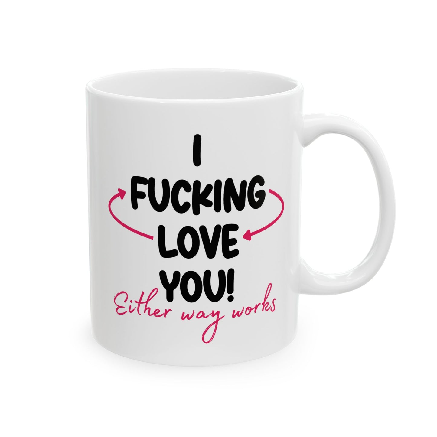 Adult Mug - I Fucking Love You