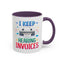 Office Mug - I Keep Hearing Invoices
