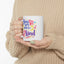 Wellness Mug - You Are One of a Kind
