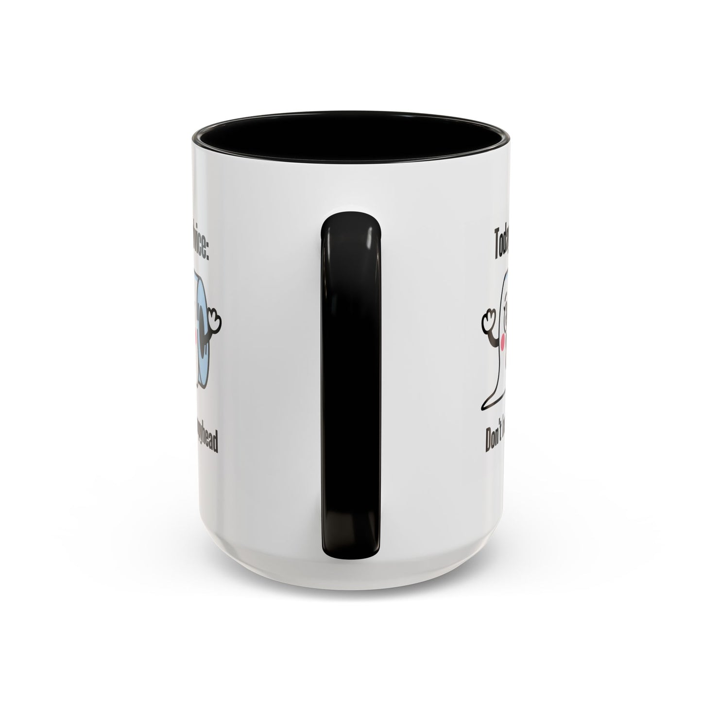 Humor Mug - Today's Advice