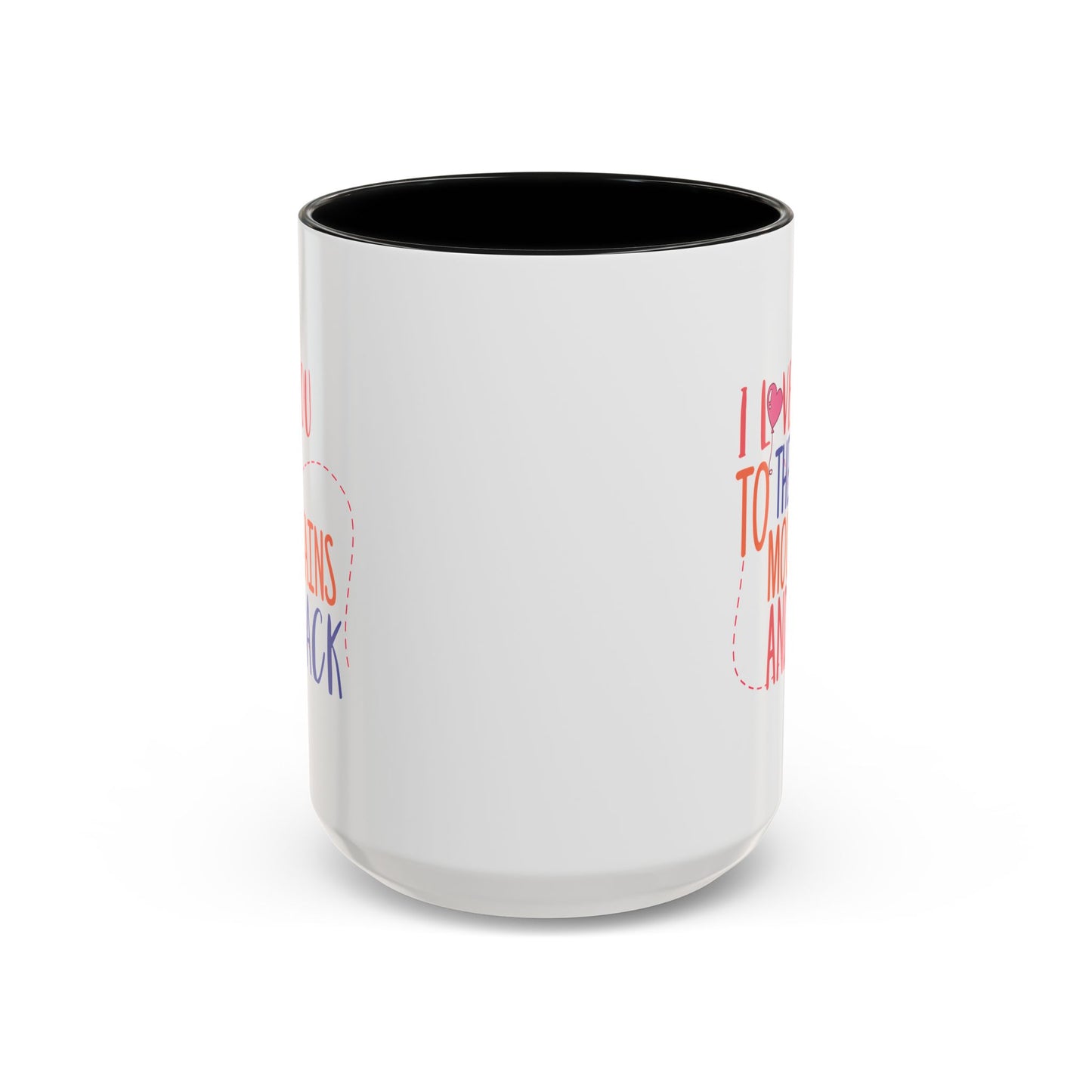 Adventure Mug - I Love You To The Mountains