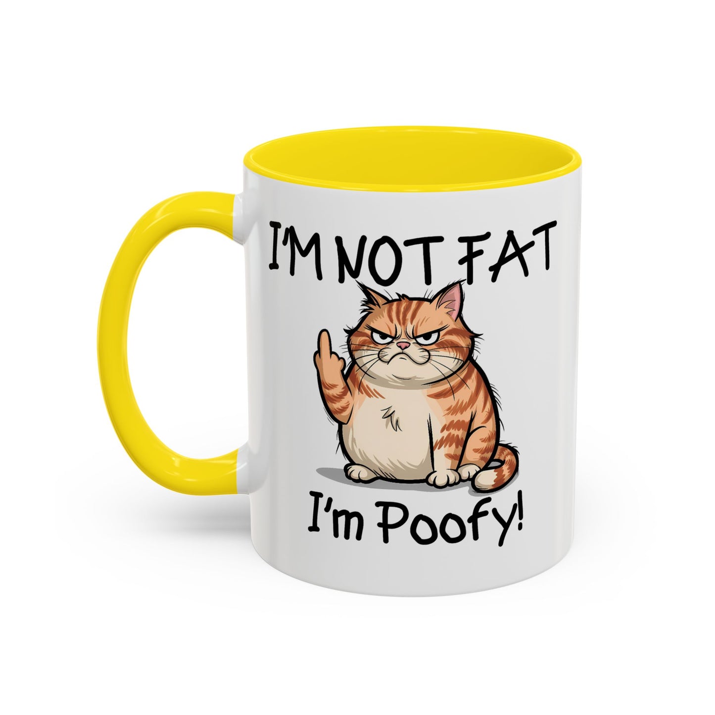 Humor Mug - I'm Not Fat I'm Poofy