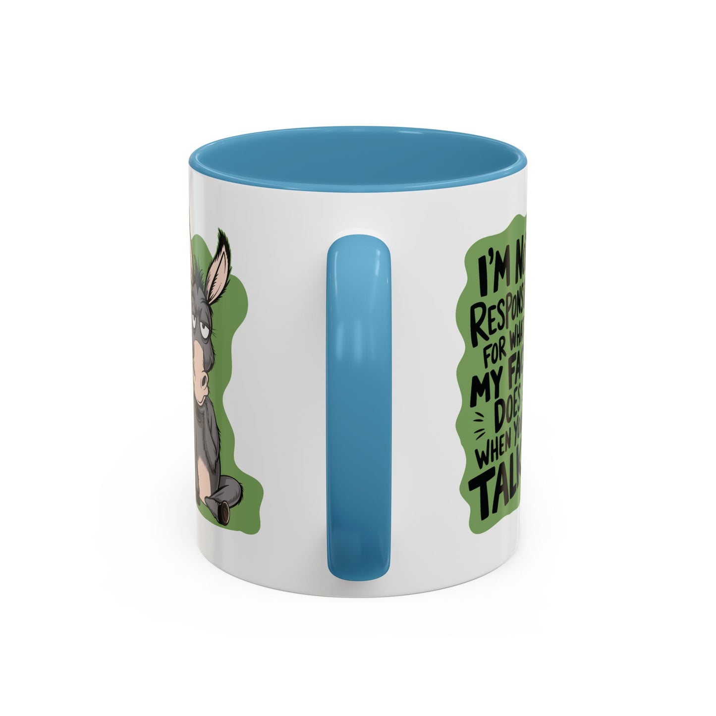 Humor Mug - I'm Not Responsible For What My Face Does