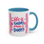Motivation Mug - Life is Short Make it Sweet