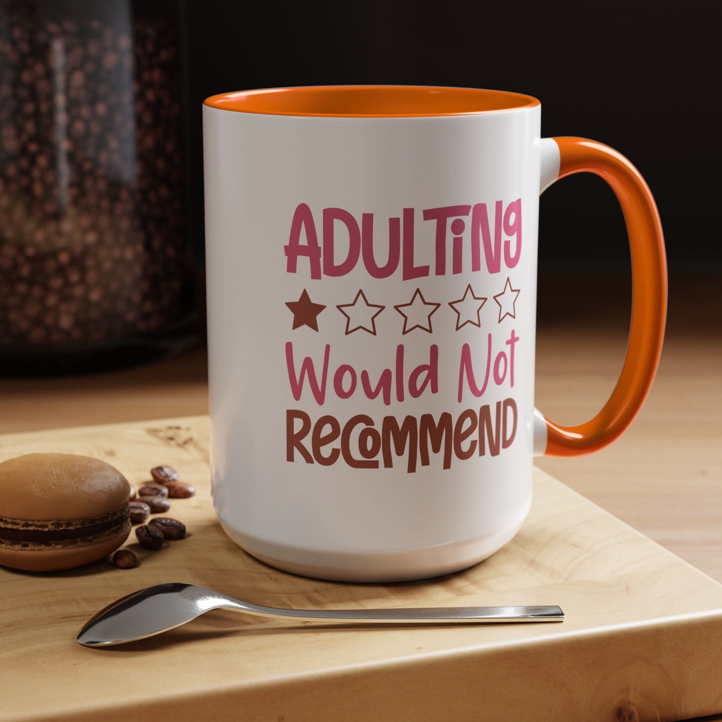 Humor Mug - Adulting Would Not Recommend