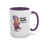 Humor Mug - I'm That Grandma
