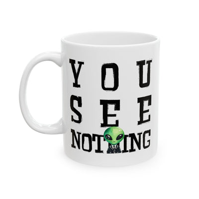 Alien Mug - You See Nothing