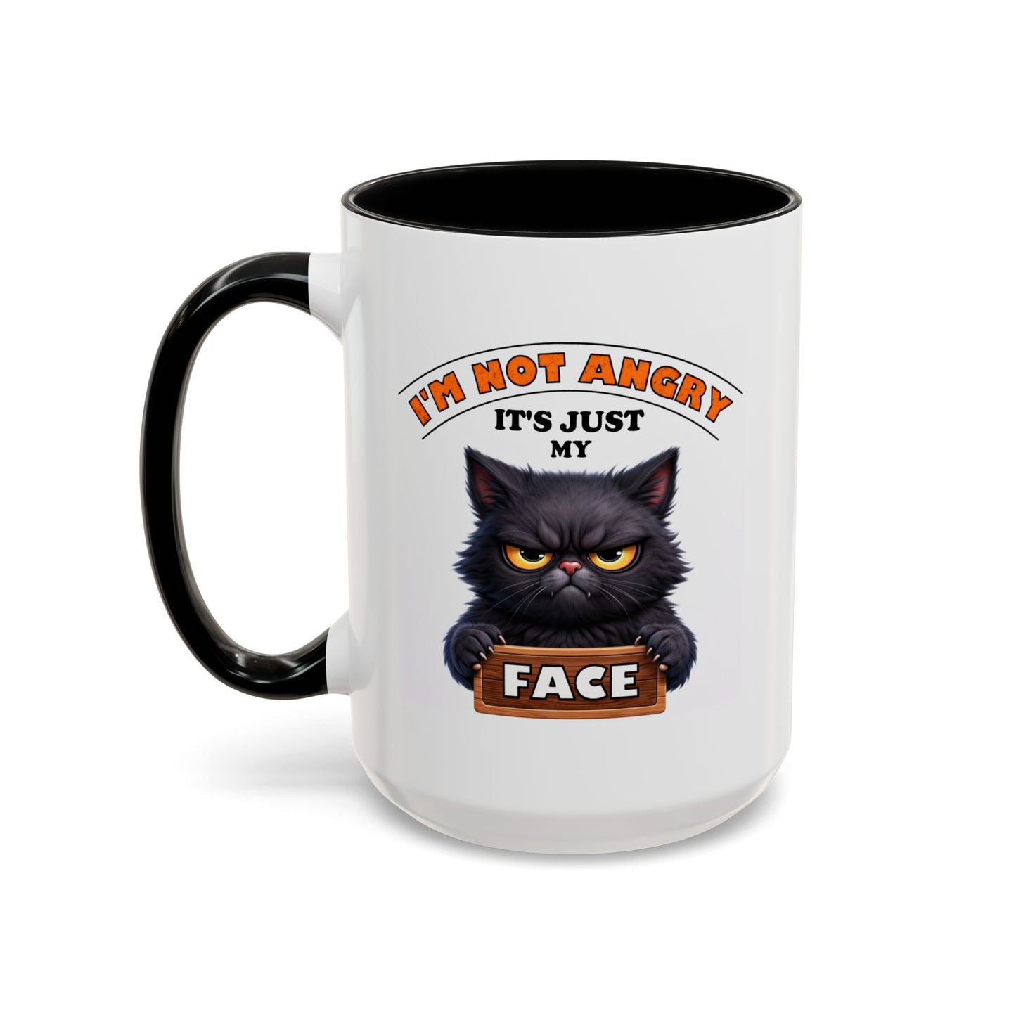 Humor Mug - I'm Not Angry It's Just My Face