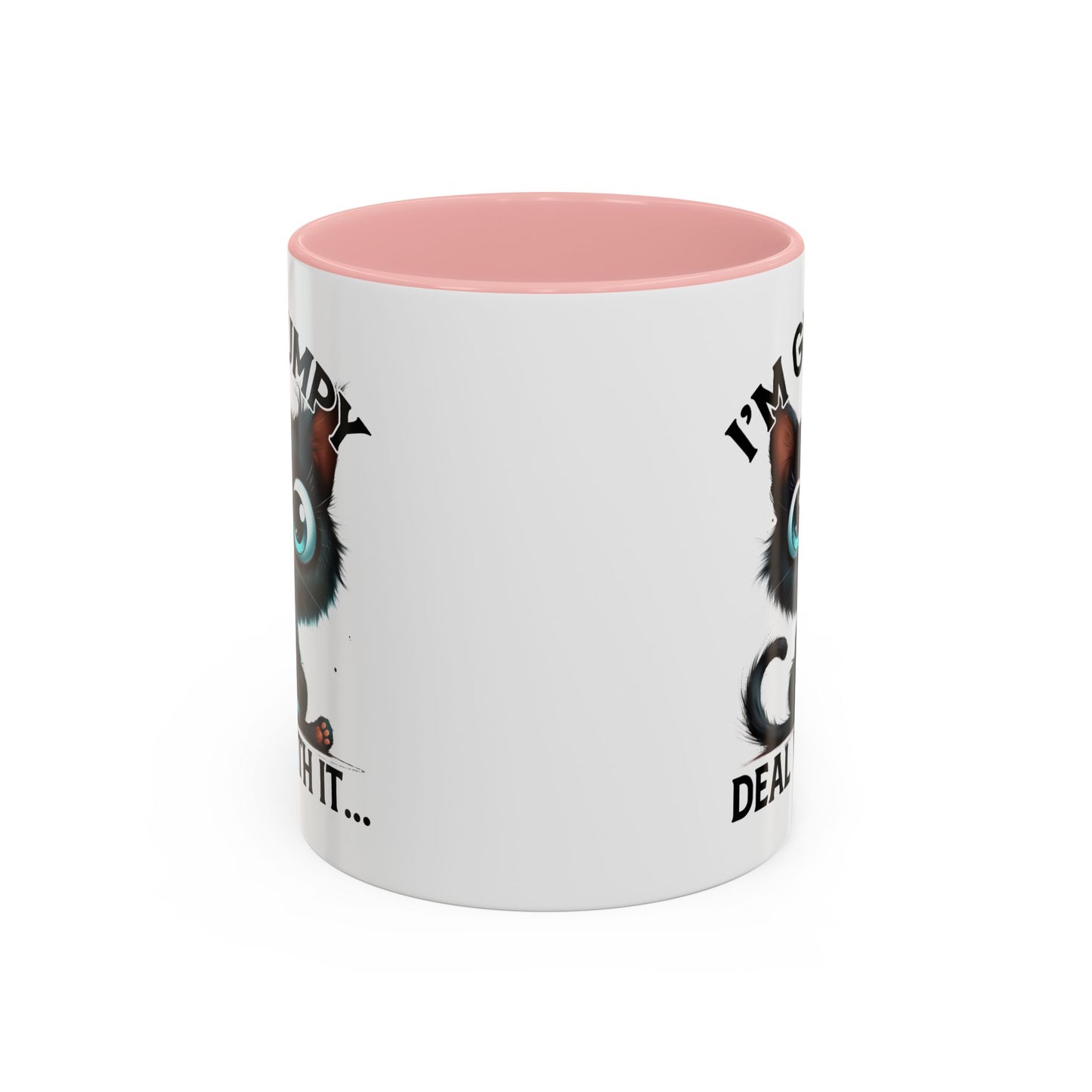 Humor Mug - I'm Grumpy Deal With It