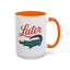 Humor Mug - Later Gator