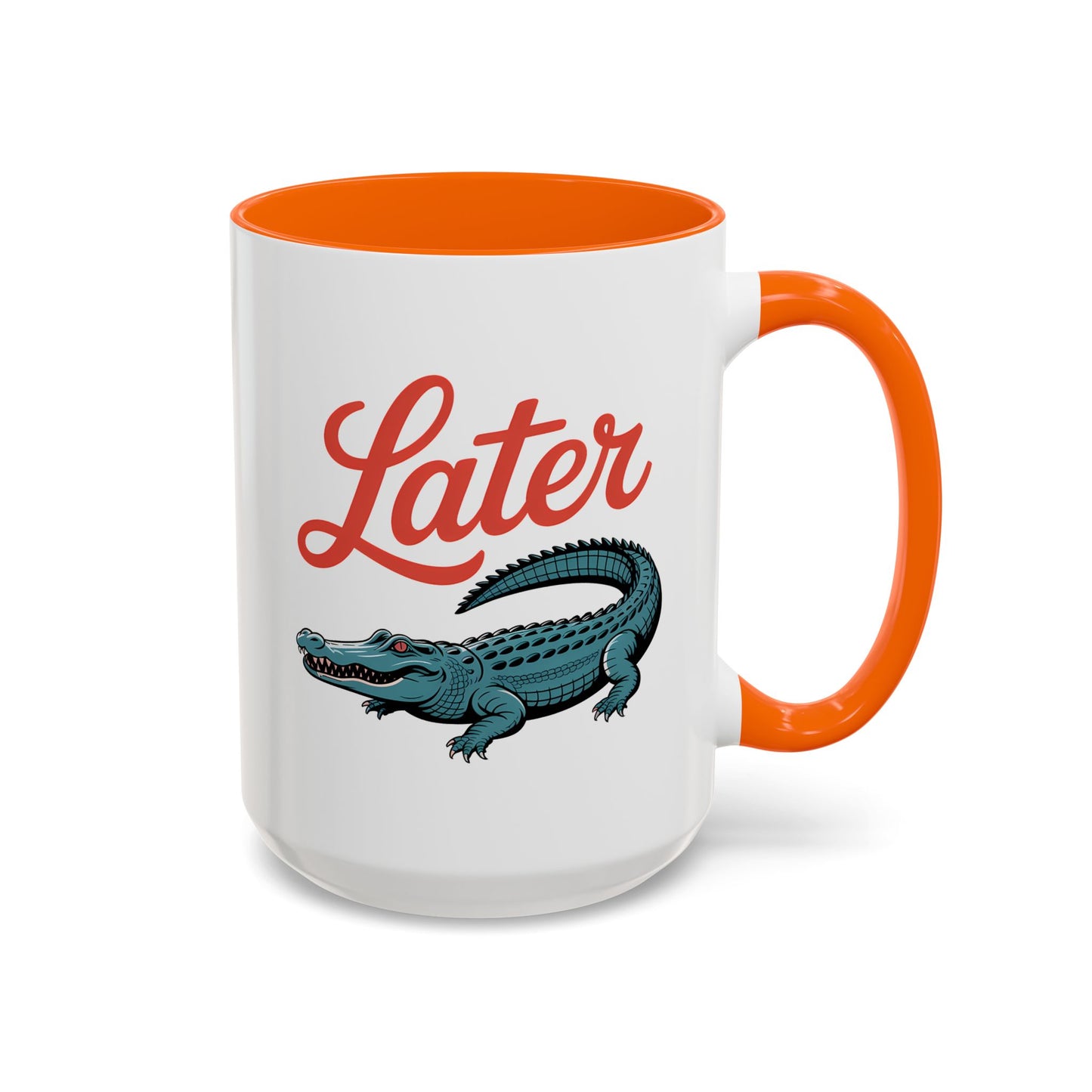 Humor Mug - Later Gator