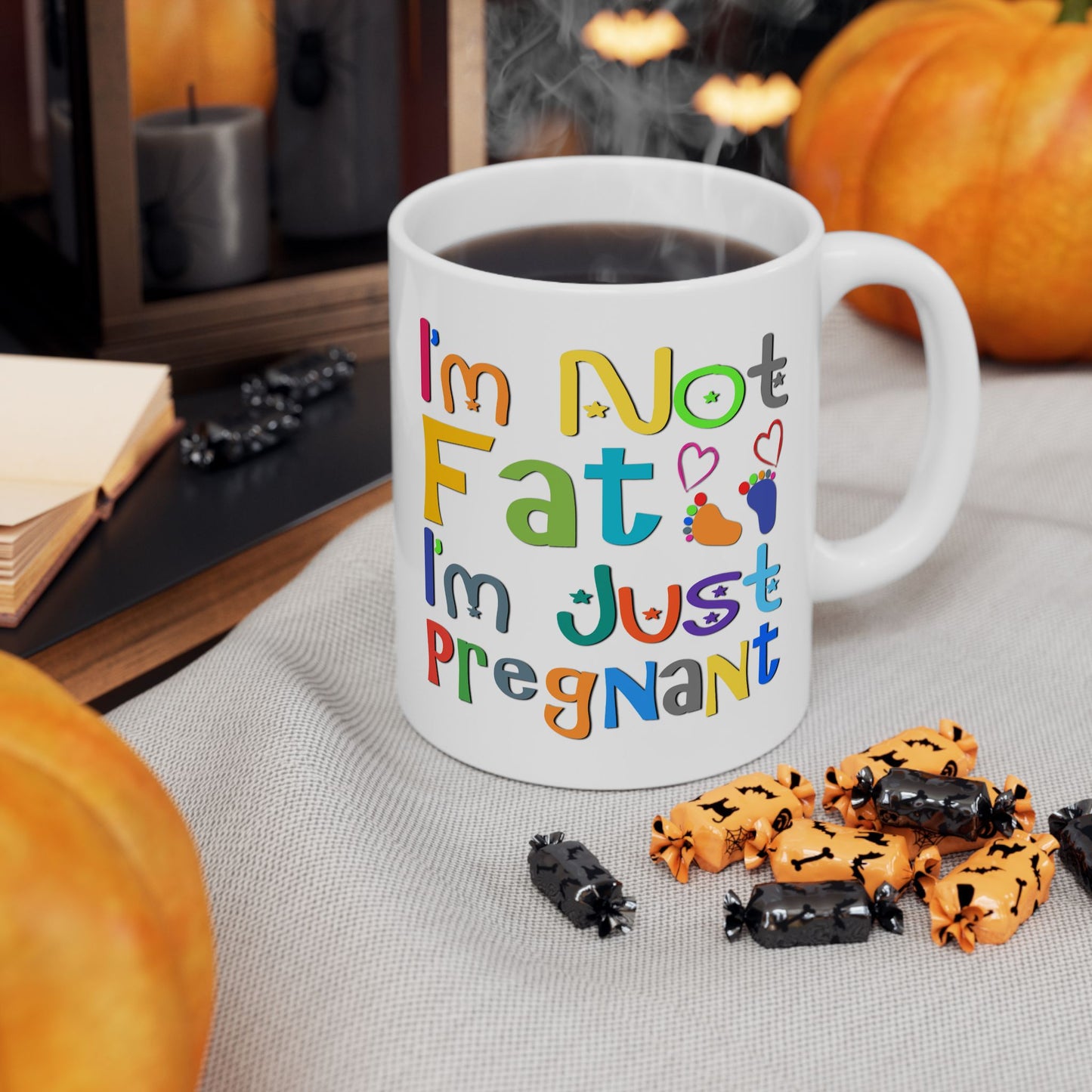 Humor Mug - I'm Not Fat I'm Just Pregnant