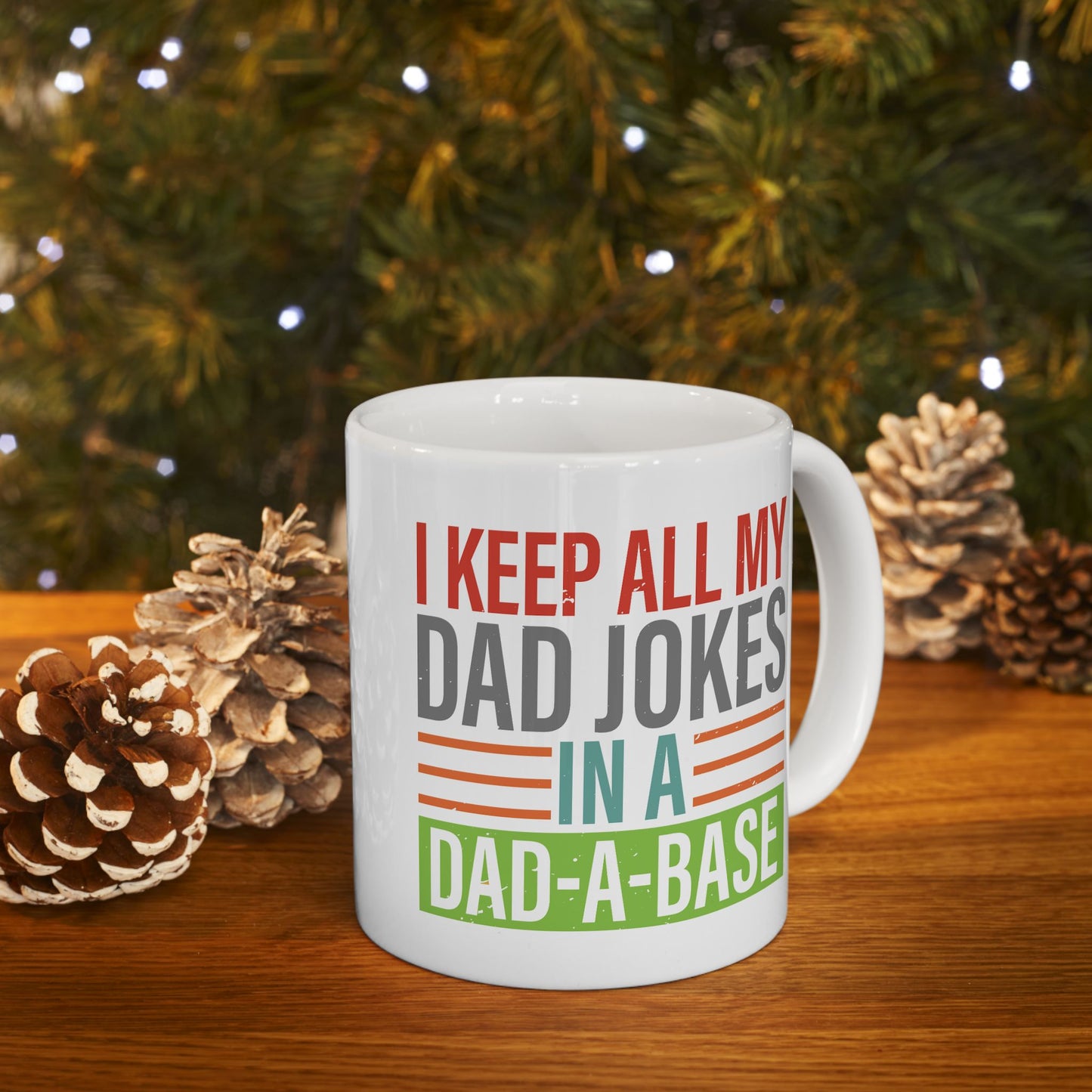 Father's Day Mug - I Keep All My