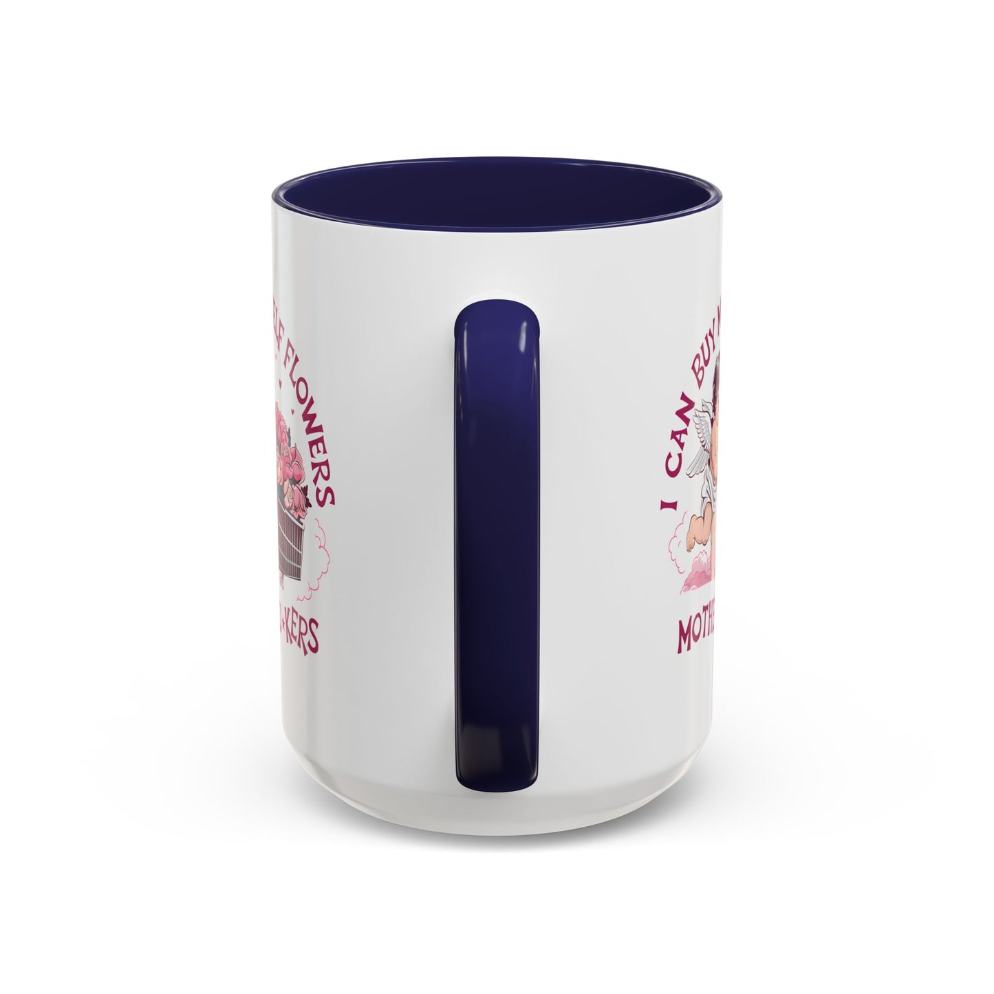Adult Mug - I Can Buy My Self Flowers