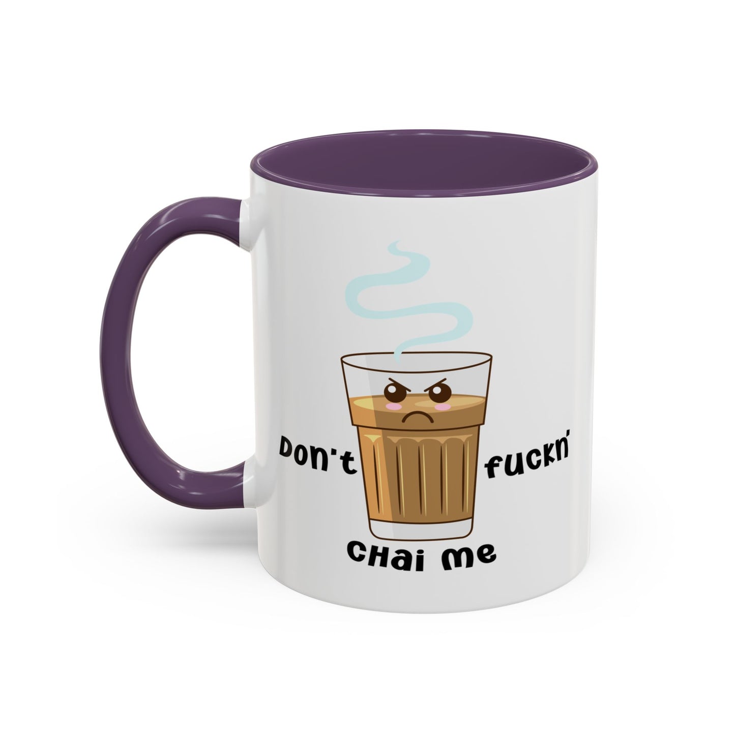 Adult Mug - Don't Fuckn' Chai Me