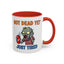 Office Mug - Not Dead Yet