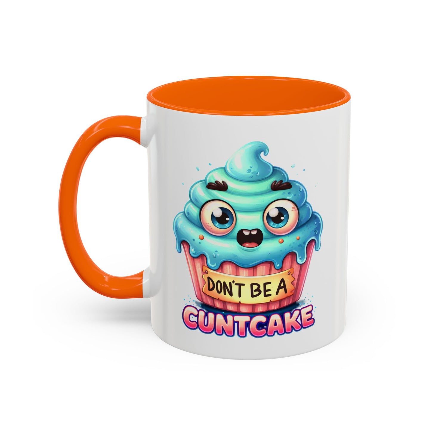 Humor Mug - Don't Be a Cuntcake