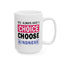 Motivation Mug - You Always Have a Choice Choose Kindness
