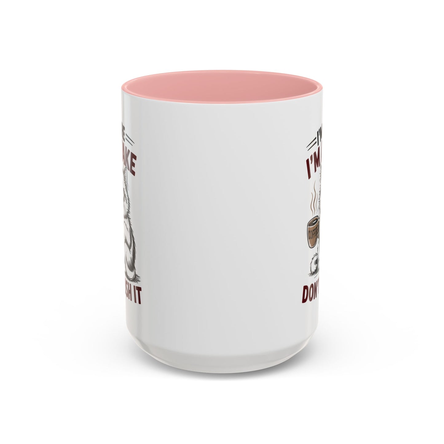 Office Mug - I'm Here I'm Awake