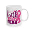 Support Mug - Faith Over Fear