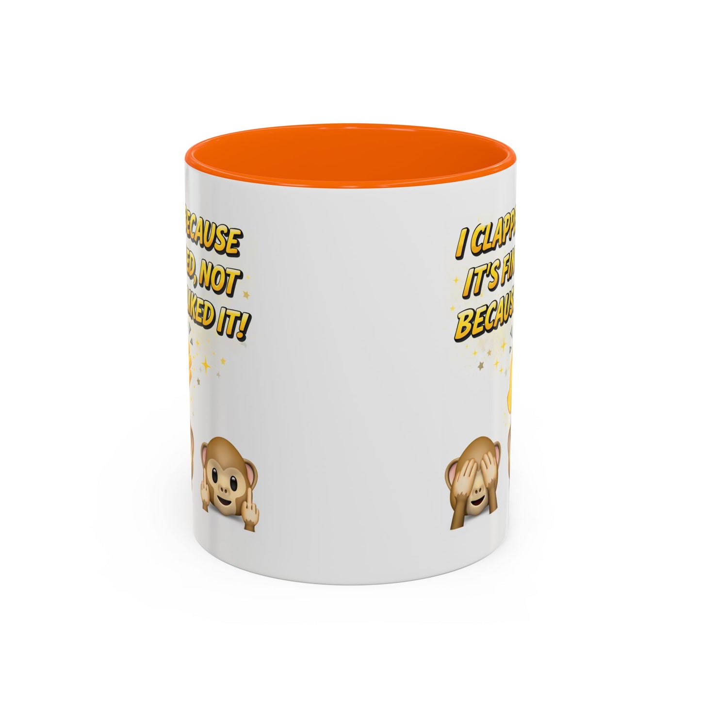 Humor Mug - I Clapped Because It's Finished