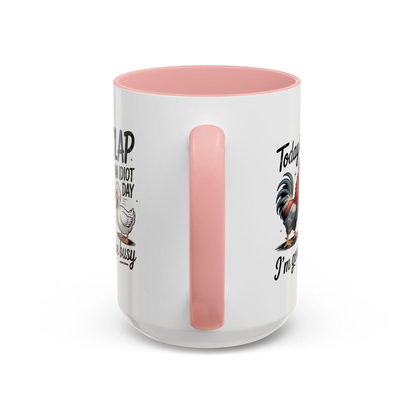 Humor Mug - Today is Slap An Idiot Day