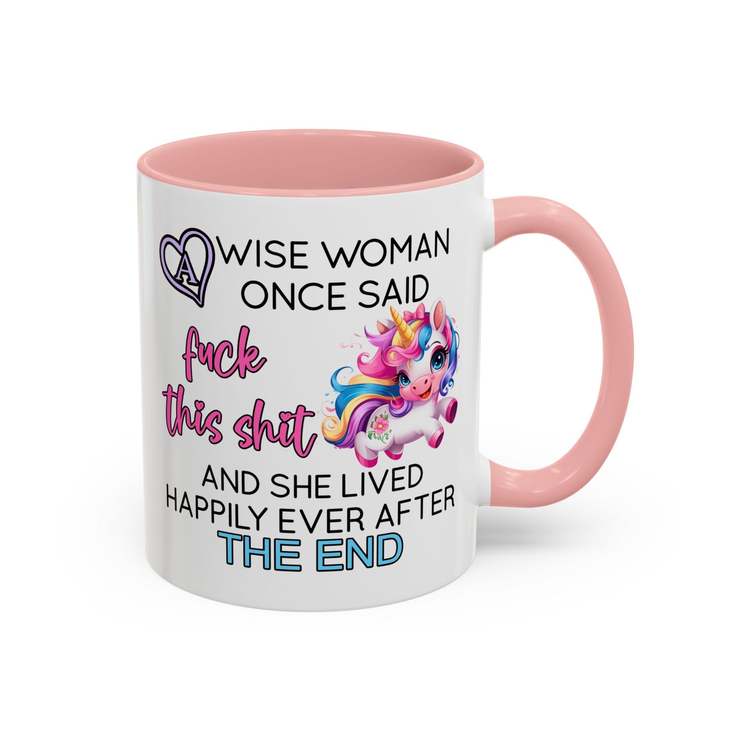 Adult Mug - A Wise Woman Once Said